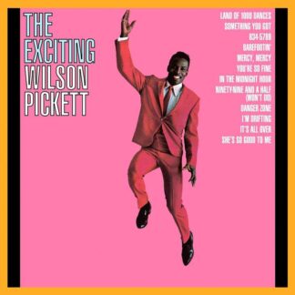 Wilson Pickett – The Exciting Wilson Pickett